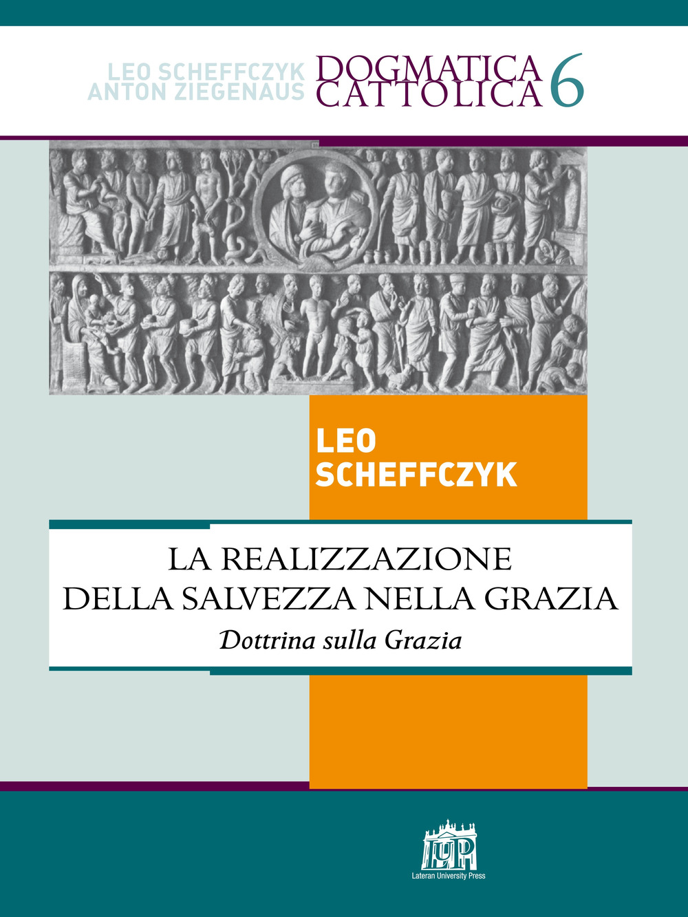 Libri Leo Scheffczyk - La Realizzazione Della Salvezza Nella Grazia. Dottrina Sulla Grazia NUOVO SIGILLATO EDIZIONE DEL SUBITO DISPONIBILE