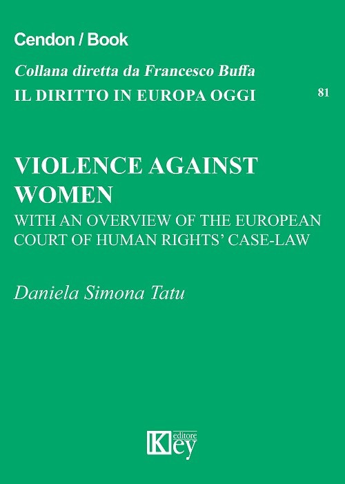 Libri Tatu Daniela Simona - Violence Against Women. With An Overview Of The European Court Of HumanRights' CaseLaw NUOVO SIGILLATO, EDIZIONE DEL 01/07/2019 SUBITO DISPONIBILE