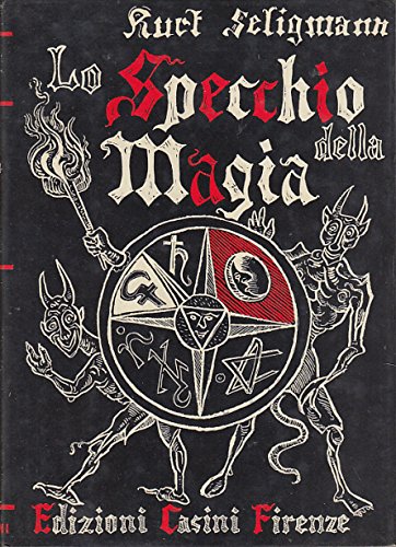 Libri Kurt Seligmann - Lo Specchio Della Magia NUOVO SIGILLATO, EDIZIONE DEL 16/01/2020 SUBITO DISPONIBILE