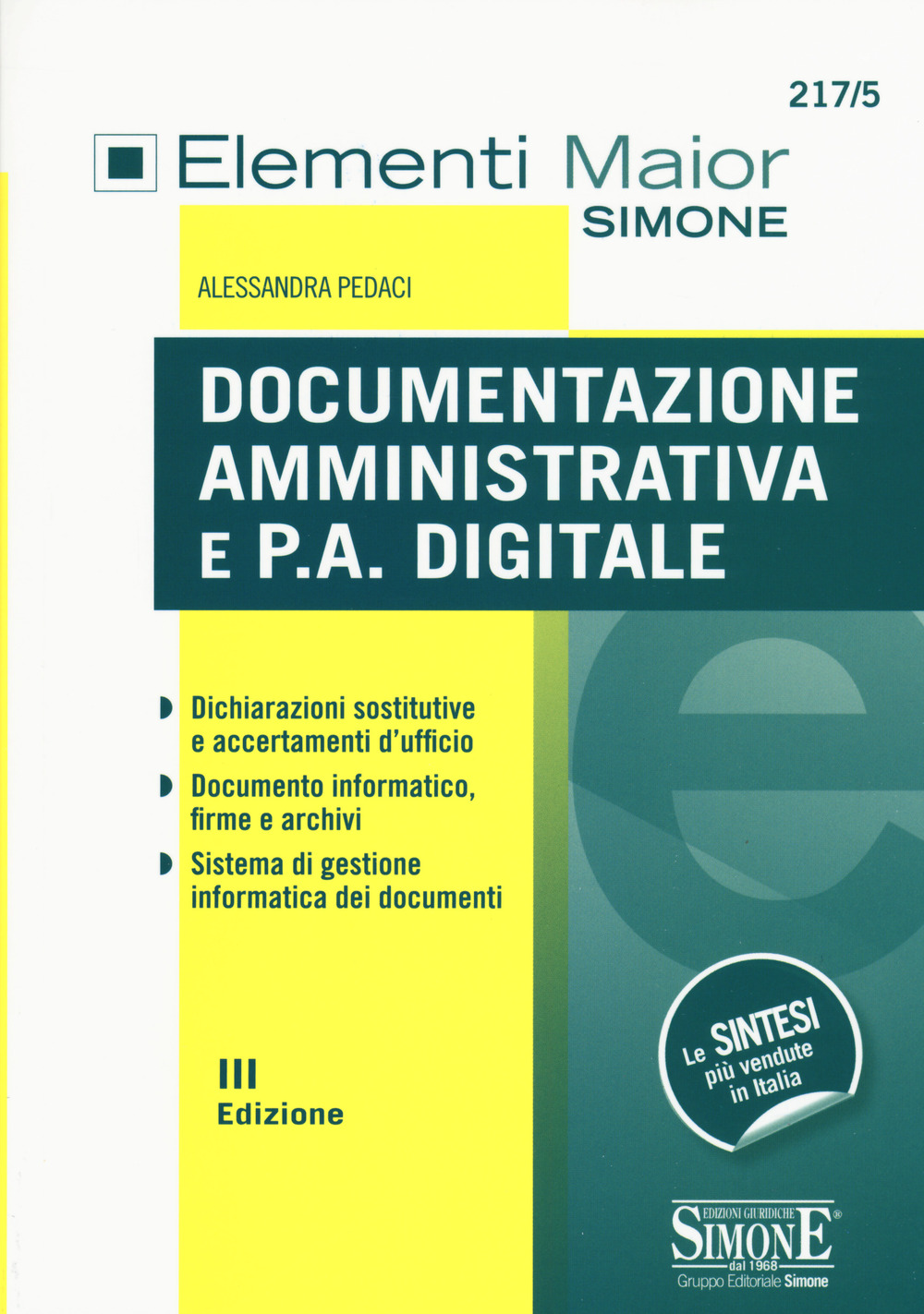 Libri Alessandra Pedaci - Documentazione Amministrativa E P.A. Digitale NUOVO SIGILLATO, EDIZIONE DEL 04/07/2019 SUBITO DISPONIBILE
