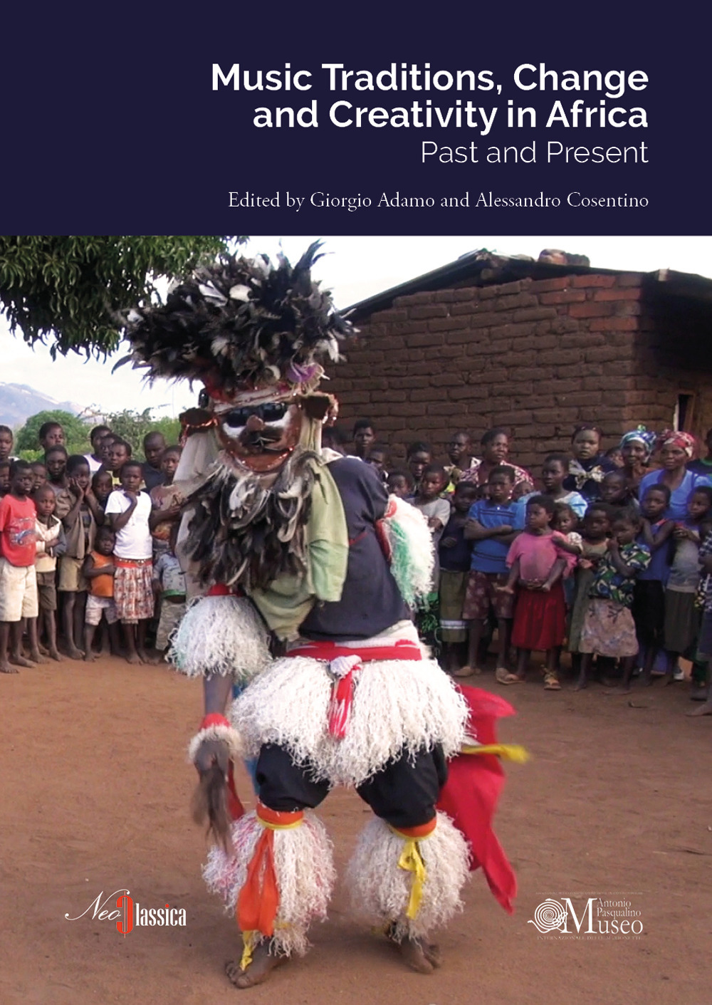 Libri Music Traditions, Change And Creativity In Africa. Past And Present NUOVO SIGILLATO, EDIZIONE DEL 11/07/2019 SUBITO DISPONIBILE