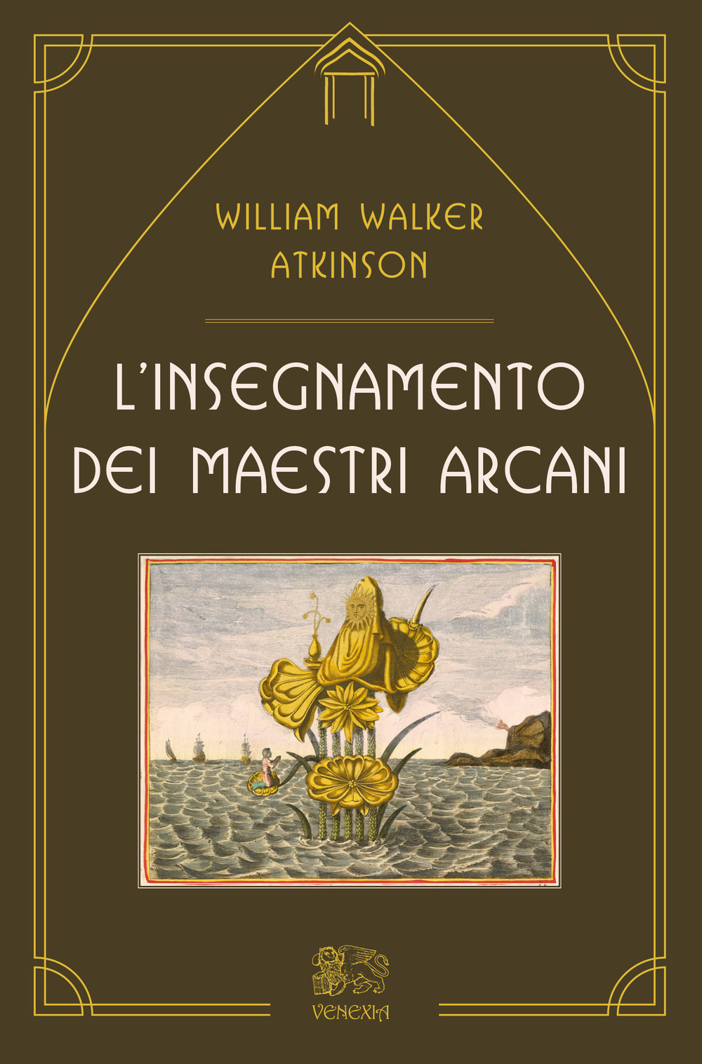 Libri Atkinson William Walker - L' Insegnamento Dei Maestri Arcani NUOVO SIGILLATO, EDIZIONE DEL 30/07/2019 SUBITO DISPONIBILE