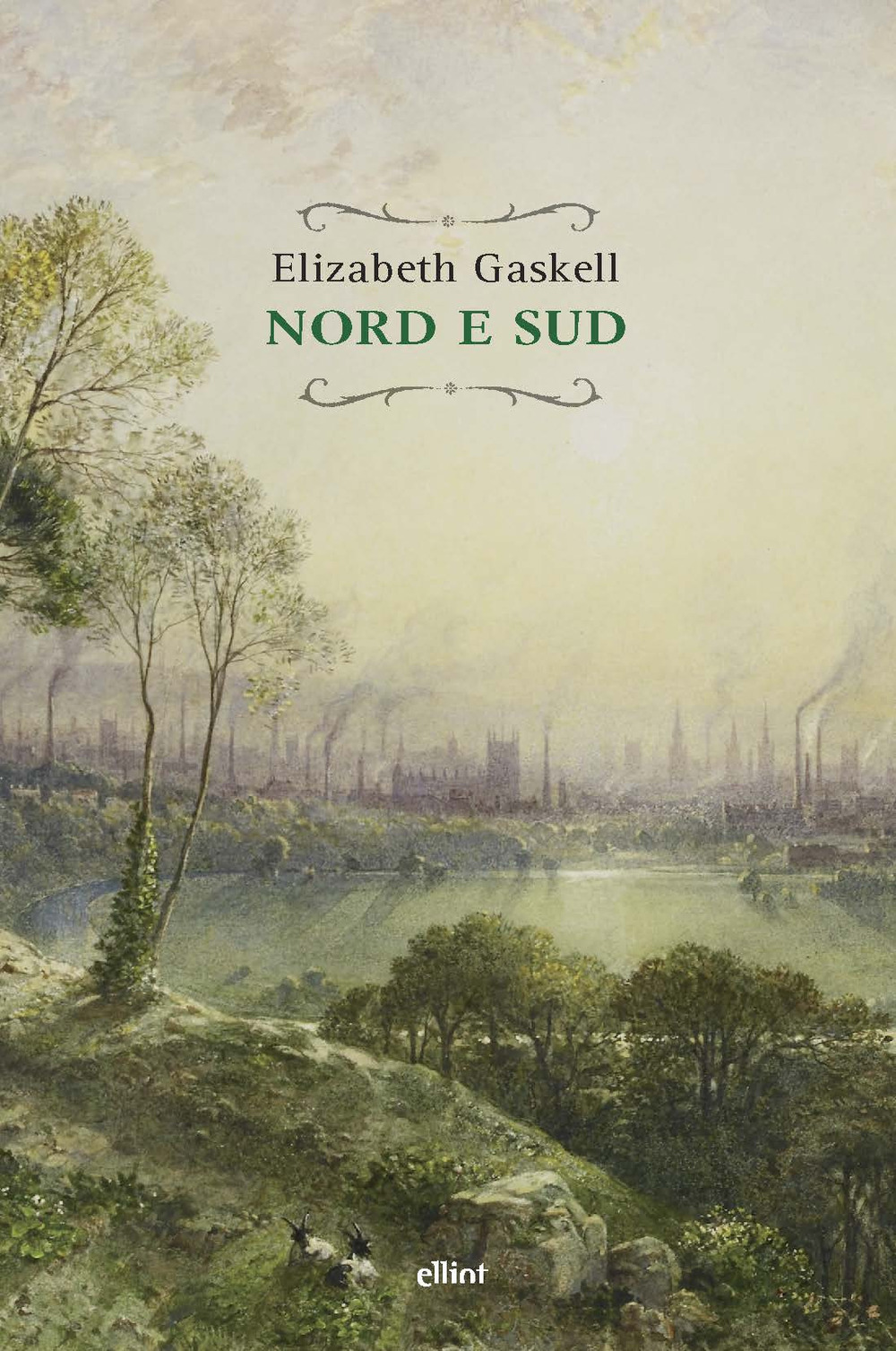 Libri Elizabeth Gaskell - Nord E Sud NUOVO SIGILLATO, EDIZIONE DEL 22/11/2019 SUBITO DISPONIBILE