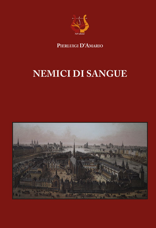 Libri D'Amario Pierluigi - Nemici Di Sangue NUOVO SIGILLATO, EDIZIONE DEL 30/07/2019 SUBITO DISPONIBILE