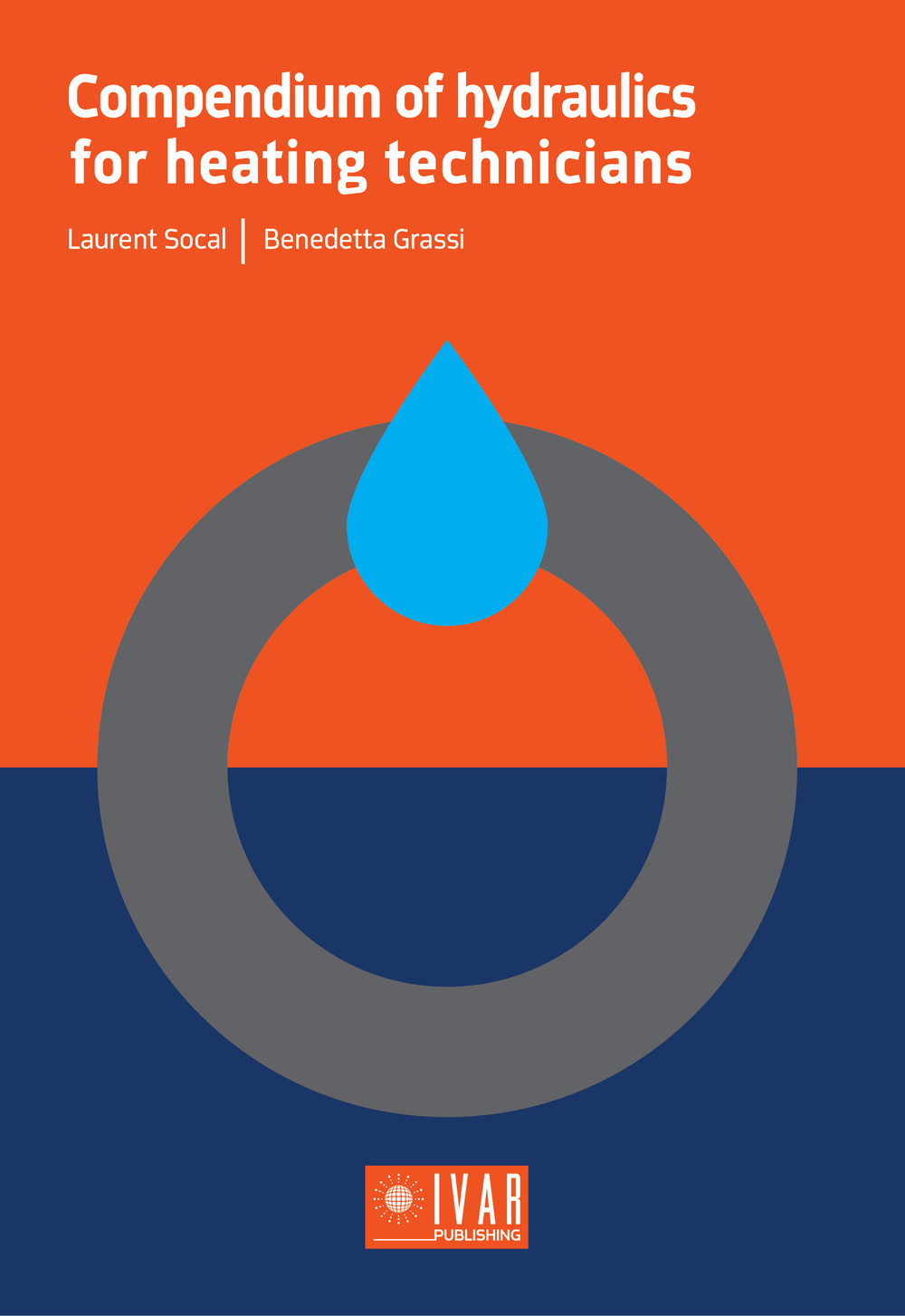 Libri Laurent Socal / Benedetta Grassi - Compendium Of Hydraulics For Heating Technicians NUOVO SIGILLATO SUBITO DISPONIBILE