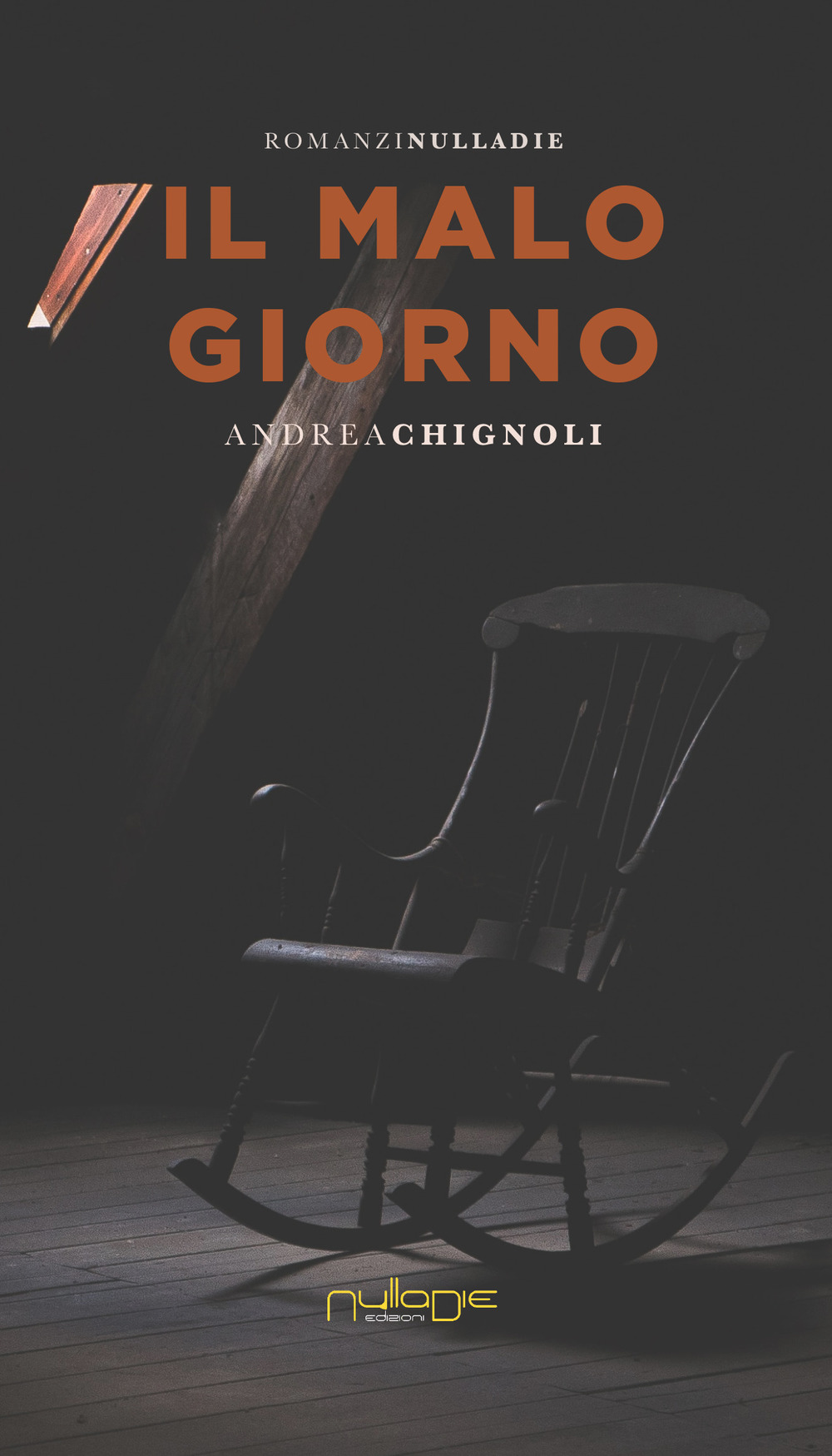 Libri Andrea Chignoli - Il Malo Giorno NUOVO SIGILLATO, EDIZIONE DEL 04/09/2019 SUBITO DISPONIBILE