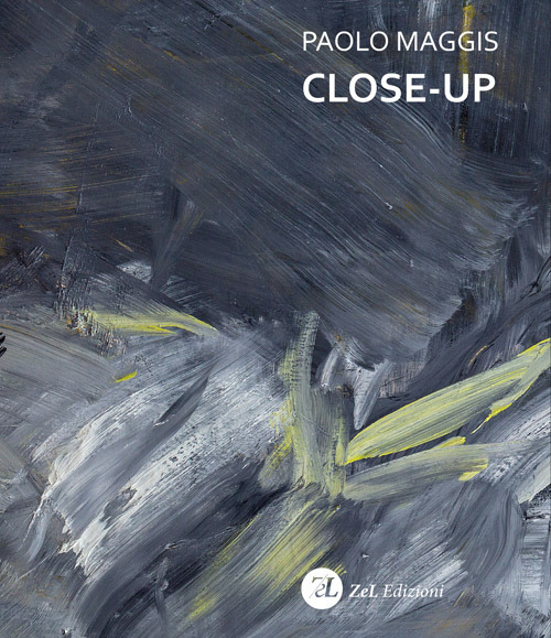 Libri Paolo Maggis - Close-Up. Ediz. Illustrata NUOVO SIGILLATO, EDIZIONE DEL 09/09/2019 SUBITO DISPONIBILE