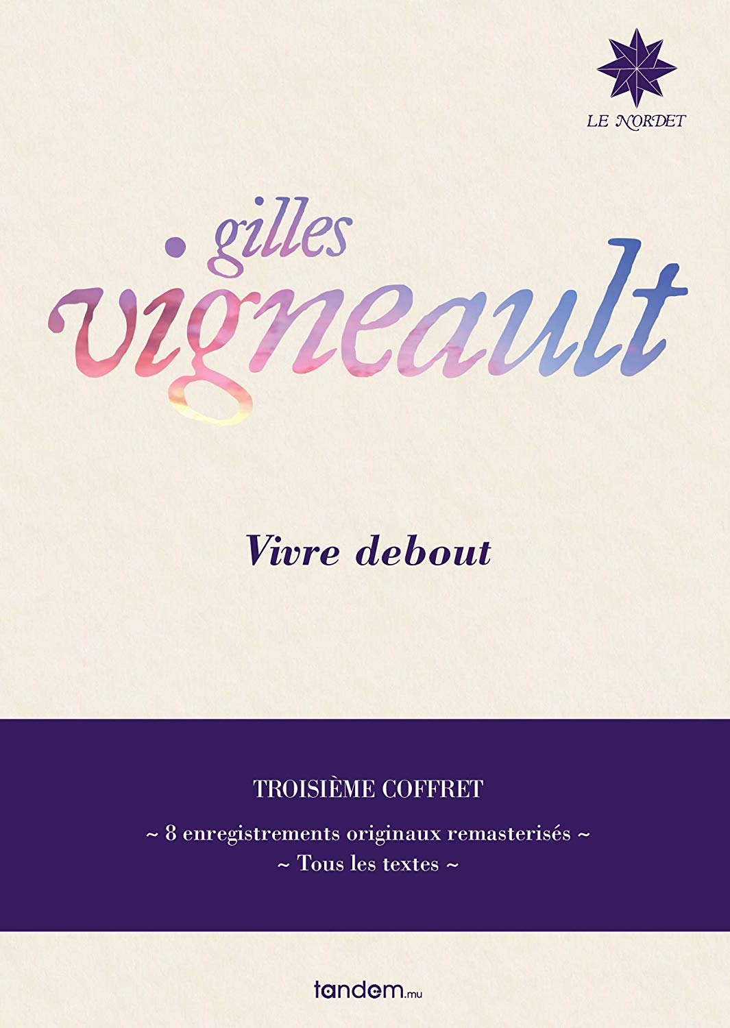Audio Cd Gilles Vigneault - Vivre Debout: Troisieme Coffret (8 Cd) NUOVO SIGILLATO, EDIZIONE DEL 11/10/2019 SUBITO DISPONIBILE