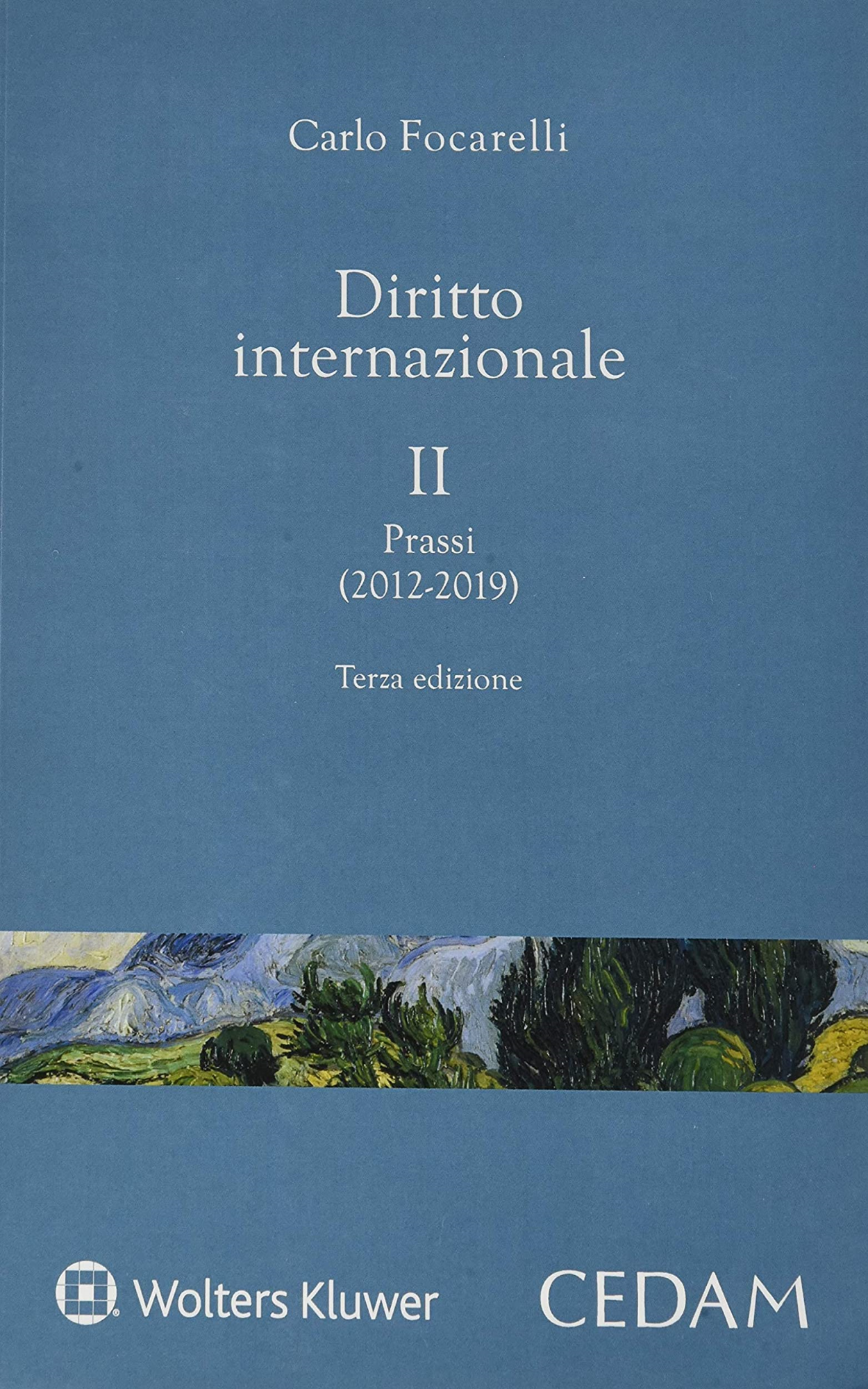 Libri Carlo Focarelli - Diritto Internazionale Vol 02 NUOVO SIGILLATO, EDIZIONE DEL 16/09/2019 SUBITO DISPONIBILE