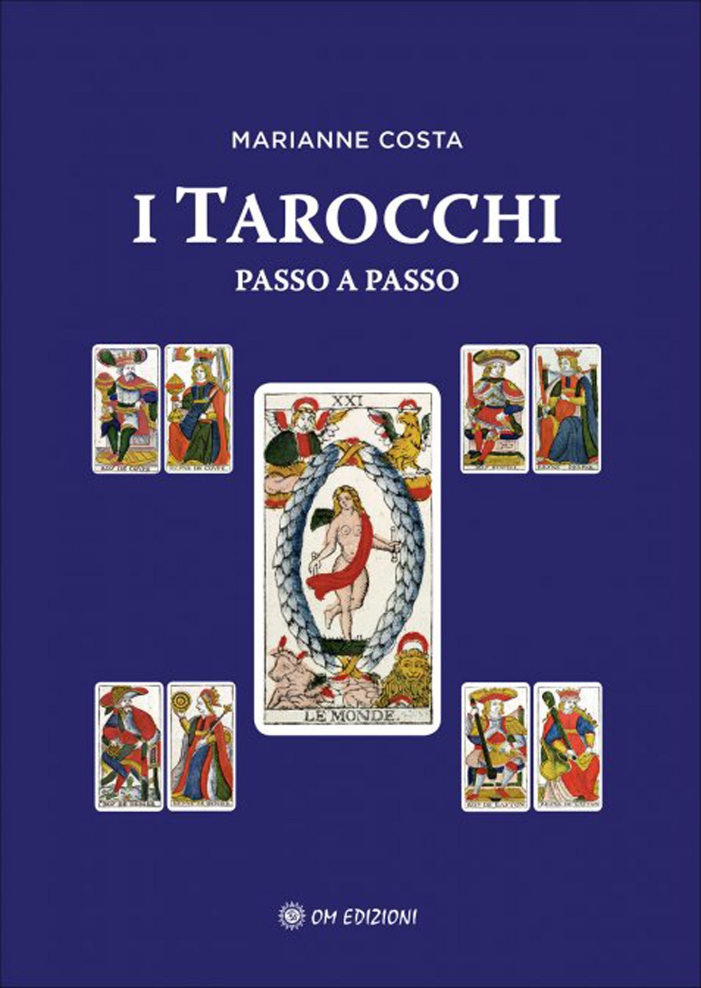 Libri Marianne Costa - I Tarocchi Passo A Passo NUOVO SIGILLATO, EDIZIONE DEL 18/06/2020 SUBITO DISPONIBILE