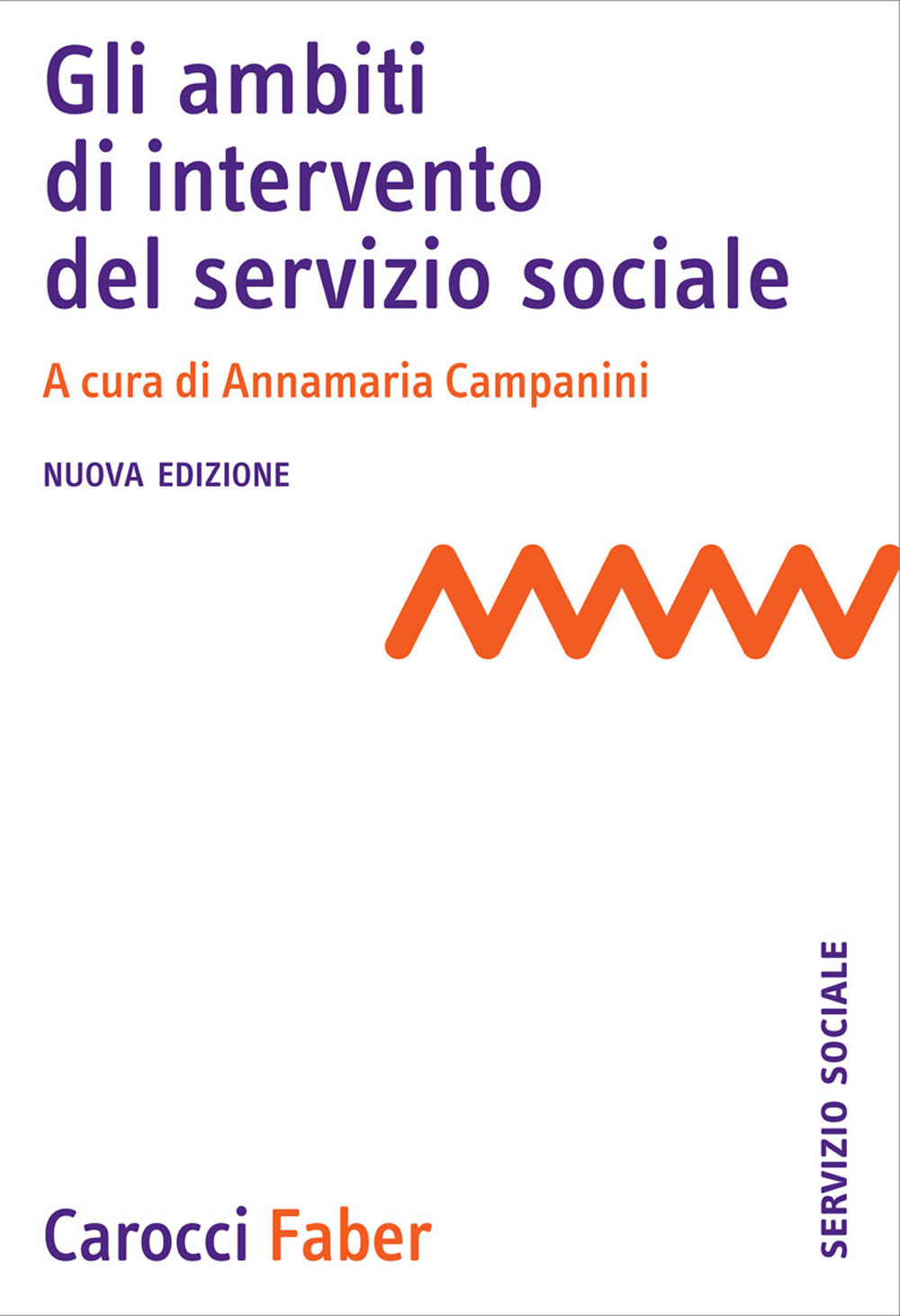 Libri Ambiti Di Intervento Del Servizio Sociale. Nuova Ediz. (Gli) NUOVO SIGILLATO, EDIZIONE DEL 14/05/2020 SUBITO DISPONIBILE
