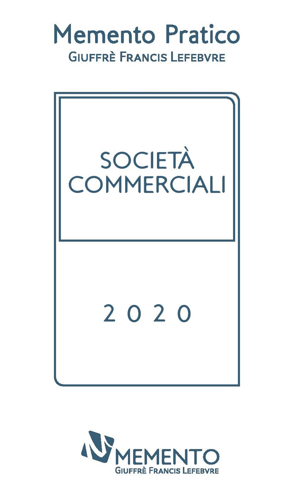 Libri Memento Pratico Societa Commerciali 2020 NUOVO SIGILLATO, EDIZIONE DEL 03/09/2019 SUBITO DISPONIBILE