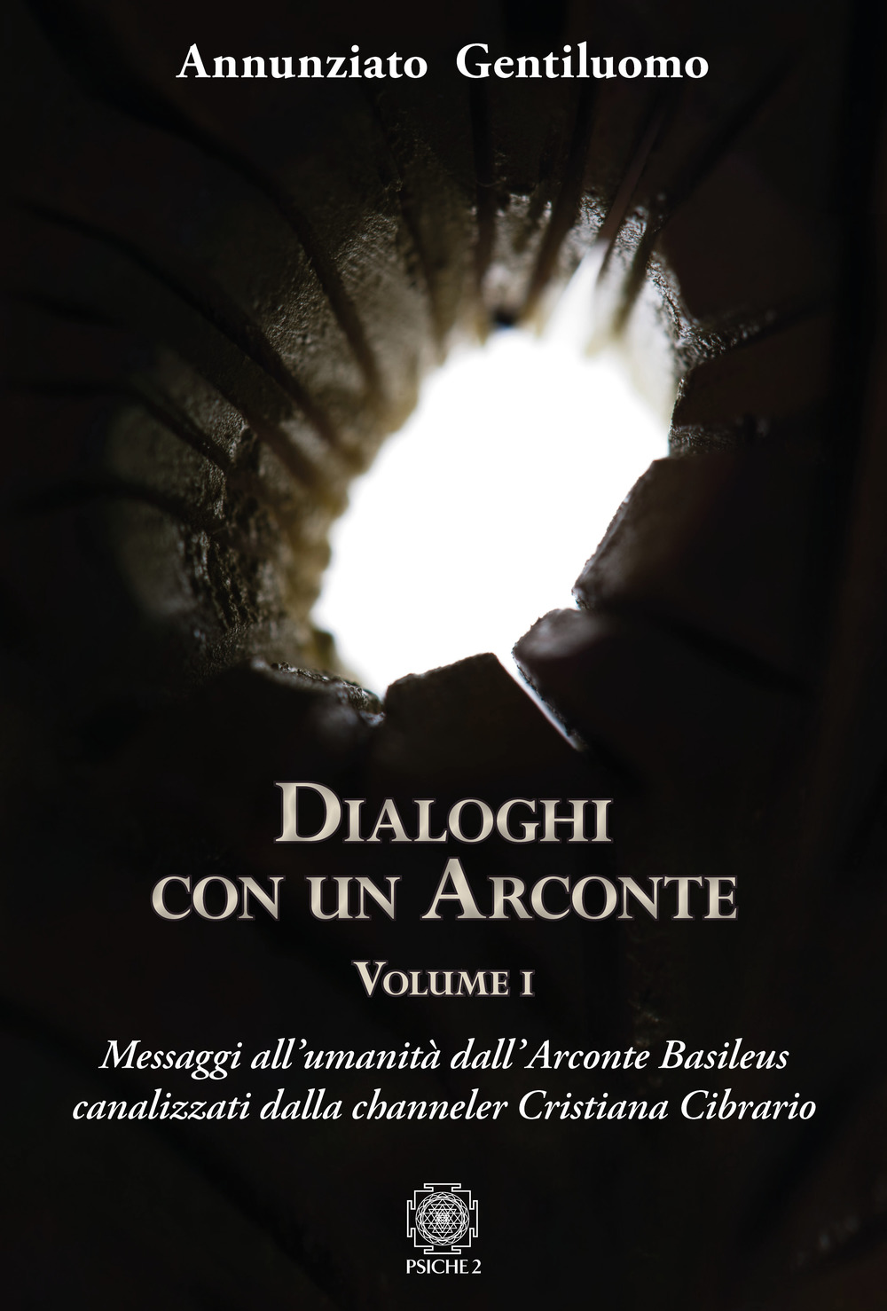 Libri Annunziato Gentiluomo - Dialoghi Con Un Arconte Vol 01 NUOVO SIGILLATO, EDIZIONE DEL 24/09/2019 SUBITO DISPONIBILE