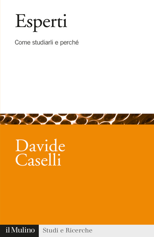 Libri Caselli Davide - Esperti. Come Studiarli E Perche NUOVO SIGILLATO, EDIZIONE DEL 14/05/2020 SUBITO DISPONIBILE