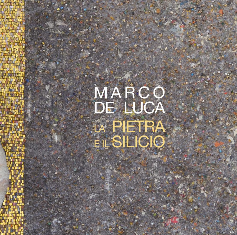 Libri Marco De Luca - La Pietra E Il Silicio NUOVO SIGILLATO, EDIZIONE DEL 30/09/2019 SUBITO DISPONIBILE
