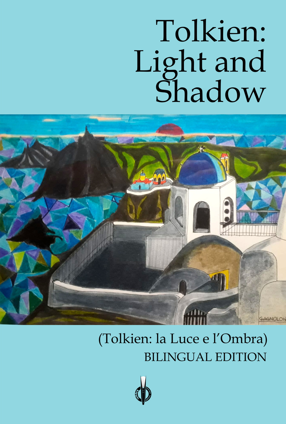Libri Tolkien. Light And Shadow-La Luce E L'ombra. Ediz. Bilingue NUOVO SIGILLATO, EDIZIONE DEL 06/10/2019 SUBITO DISPONIBILE