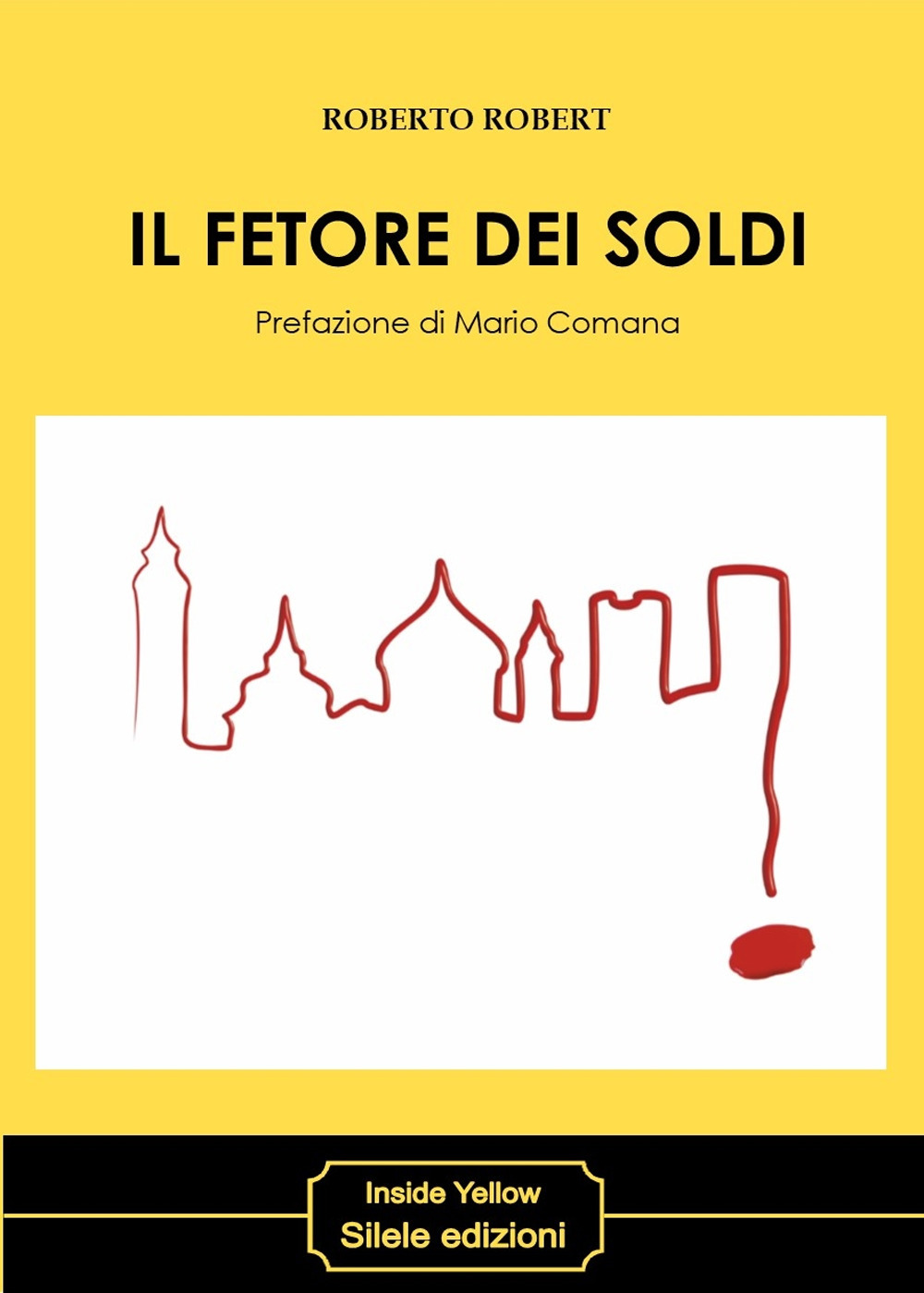 Libri Roberto Robert - Il Fetore Dei Soldi NUOVO SIGILLATO, EDIZIONE DEL 01/10/2019 SUBITO DISPONIBILE