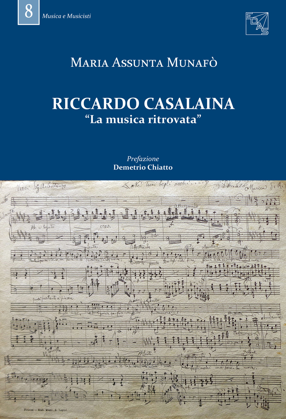 Libri Munafo Maria Assunta - Riccardo Casalaina. La Musica Ritrovata NUOVO SIGILLATO SUBITO DISPONIBILE