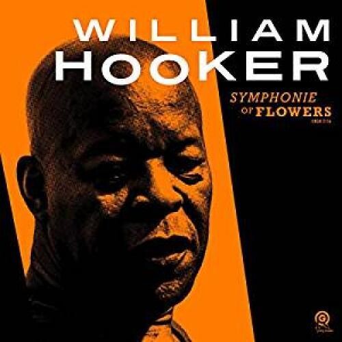 Vinile William Hooker - Symphonie Of Flowers 2 Lp NUOVO SIGILLATO EDIZIONE DEL SUBITO DISPONIBILE