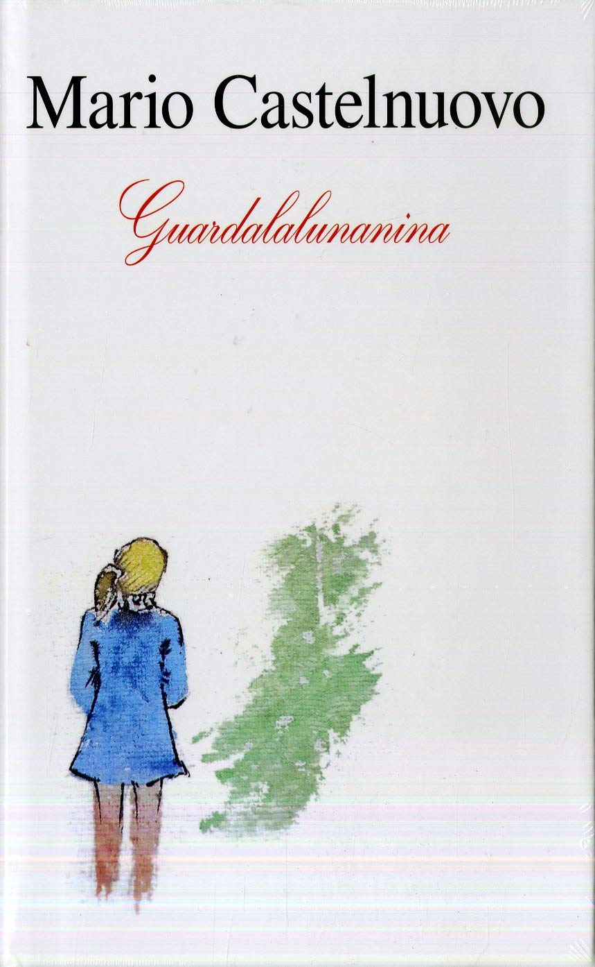 Libri Guardalalunanina - Mario Castelnuovo (Libro+Cd) NUOVO SIGILLATO, EDIZIONE DEL 24/10/2019 SUBITO DISPONIBILE