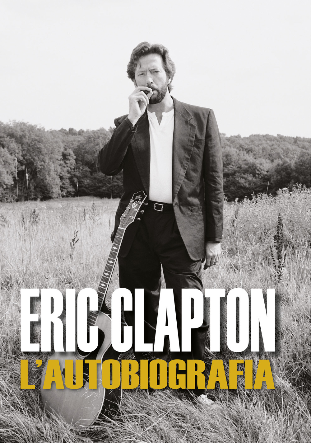 Libri Eric Clapton - Eric Clapton. L'autobiografia NUOVO SIGILLATO, EDIZIONE DEL 04/12/2019 SUBITO DISPONIBILE