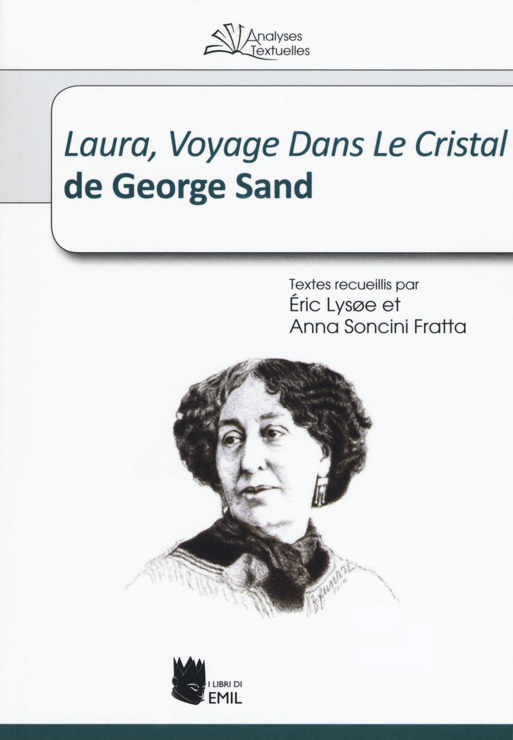 Libri Laura, Voyage Dans Le Cristal De George Sand NUOVO SIGILLATO, EDIZIONE DEL 24/10/2019 SUBITO DISPONIBILE