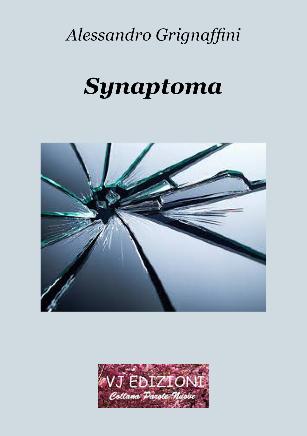 Libri Alessandro Grignaffini - Synaptoma NUOVO SIGILLATO, EDIZIONE DEL 01/10/2019 SUBITO DISPONIBILE