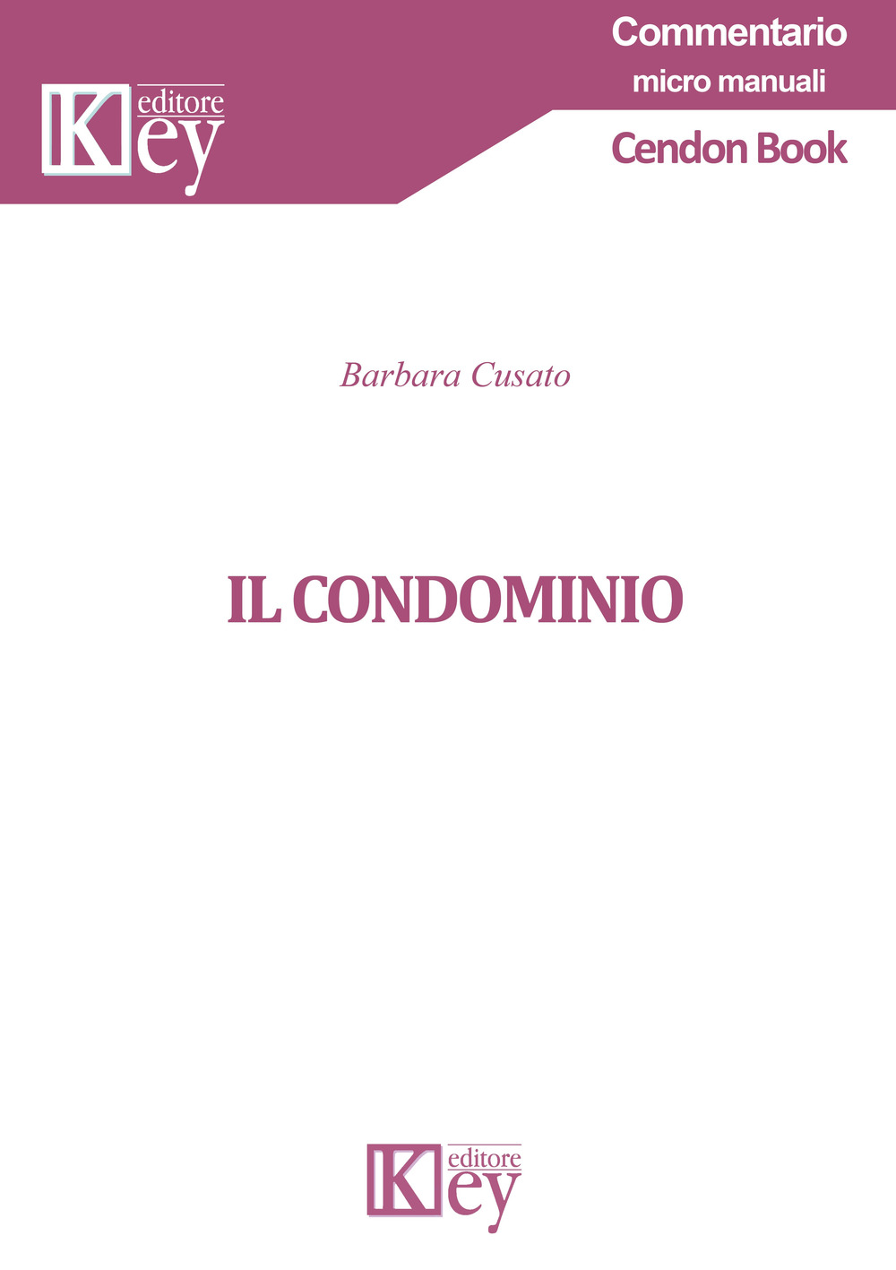 Libri Barbara Cusato - Il Condominio NUOVO SIGILLATO, EDIZIONE DEL 10/10/2019 SUBITO DISPONIBILE