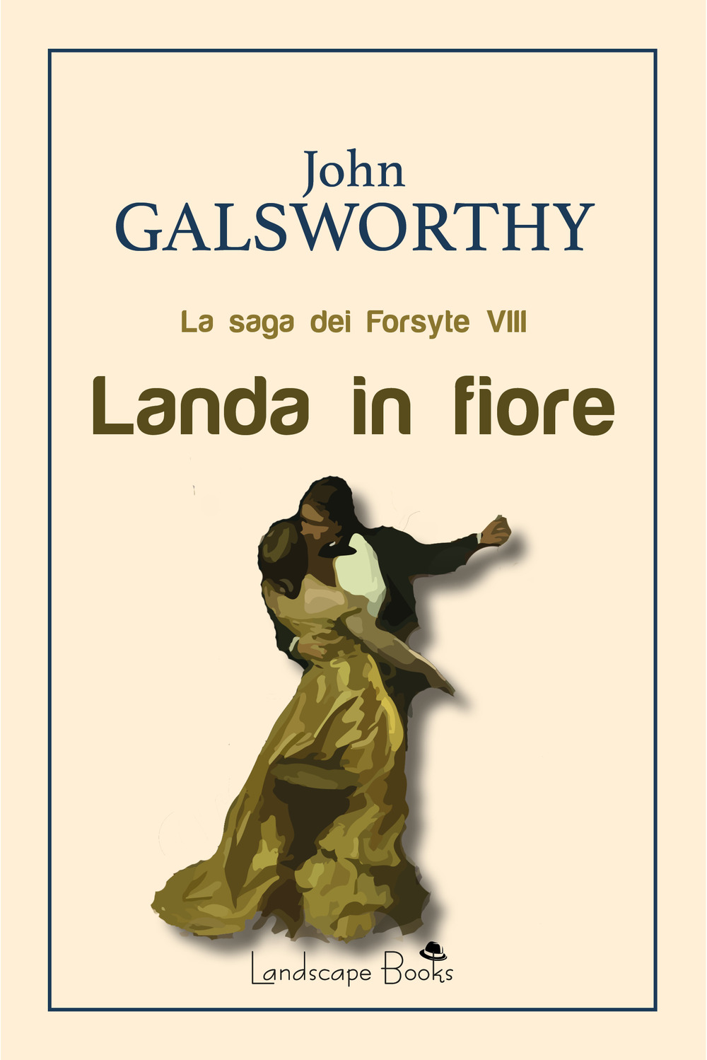 Libri John Galsworthy - Landa In Fiore. La Saga Dei Forsyte Vol 08 NUOVO SIGILLATO, EDIZIONE DEL 30/10/2019 SUBITO DISPONIBILE