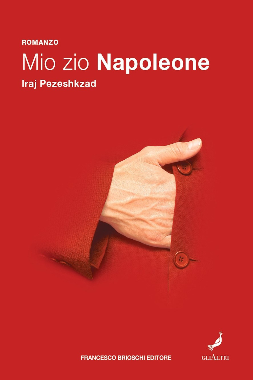 Libri Pezeshkzad Iraj - Mio Zio Napoleone NUOVO SIGILLATO, EDIZIONE DEL 12/11/2020 SUBITO DISPONIBILE