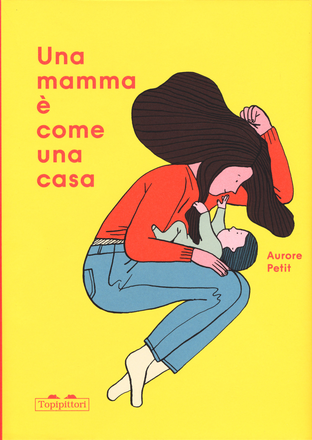 Libri Petit Aurore - Una Mamma E Come Una Casa. Ediz. A Colori NUOVO SIGILLATO, EDIZIONE DEL 19/02/2020 SUBITO DISPONIBILE