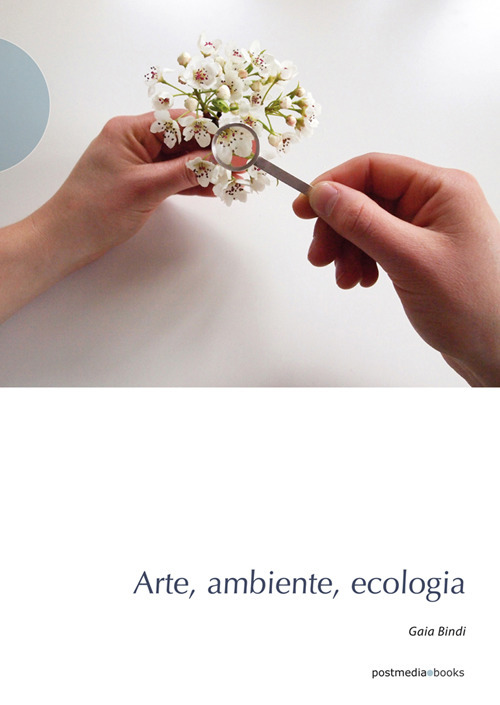 Libri Bindi Gaia - Arte, Ambiente, Ecologia NUOVO SIGILLATO, EDIZIONE DEL 02/11/2019 SUBITO DISPONIBILE