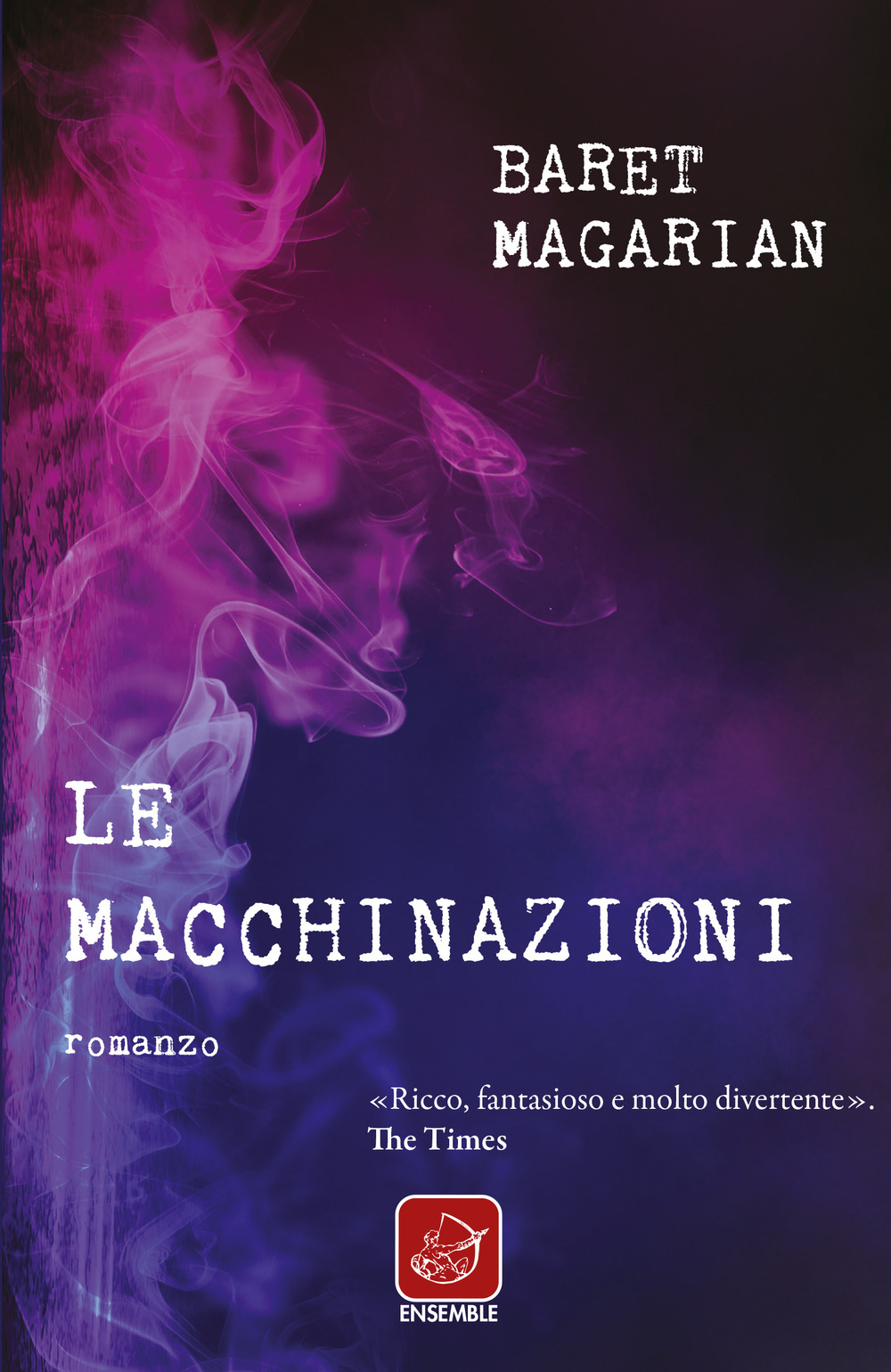 Libri Baret Magarian - Le Macchinazioni NUOVO SIGILLATO, EDIZIONE DEL 01/11/2019 SUBITO DISPONIBILE
