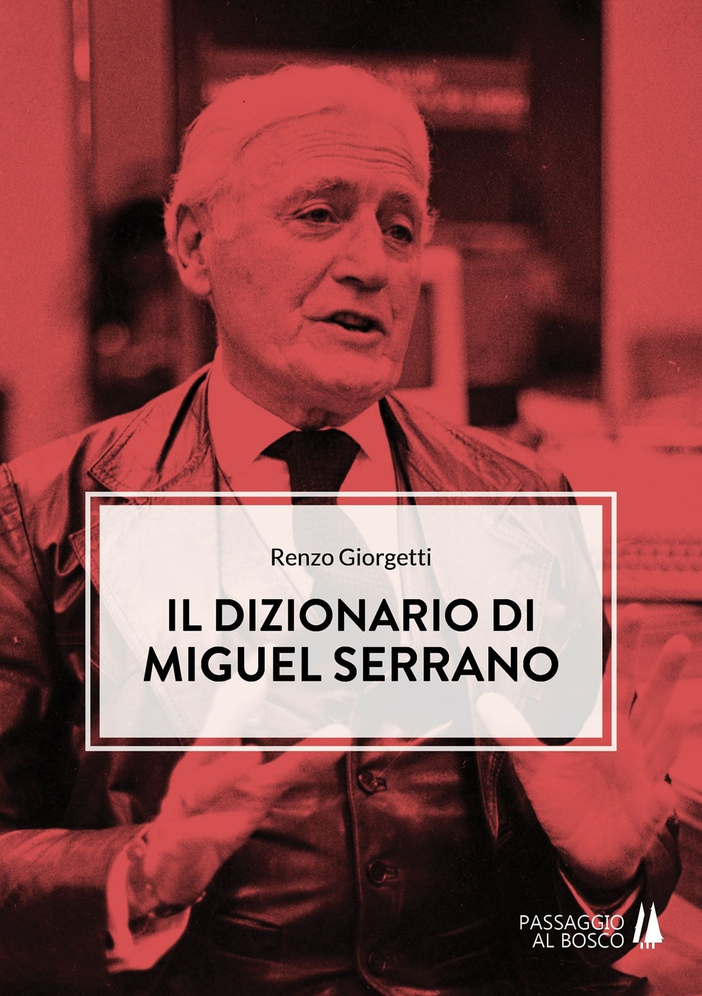 Libri Renzo Giorgetti - Il Dizionario Di Miguel Serrano NUOVO SIGILLATO, EDIZIONE DEL 01/11/2019 SUBITO DISPONIBILE