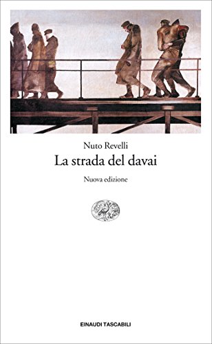 Libri Nuto Revelli - La Strada Del Davai NUOVO SIGILLATO, EDIZIONE DEL 02/11/2019 SUBITO DISPONIBILE