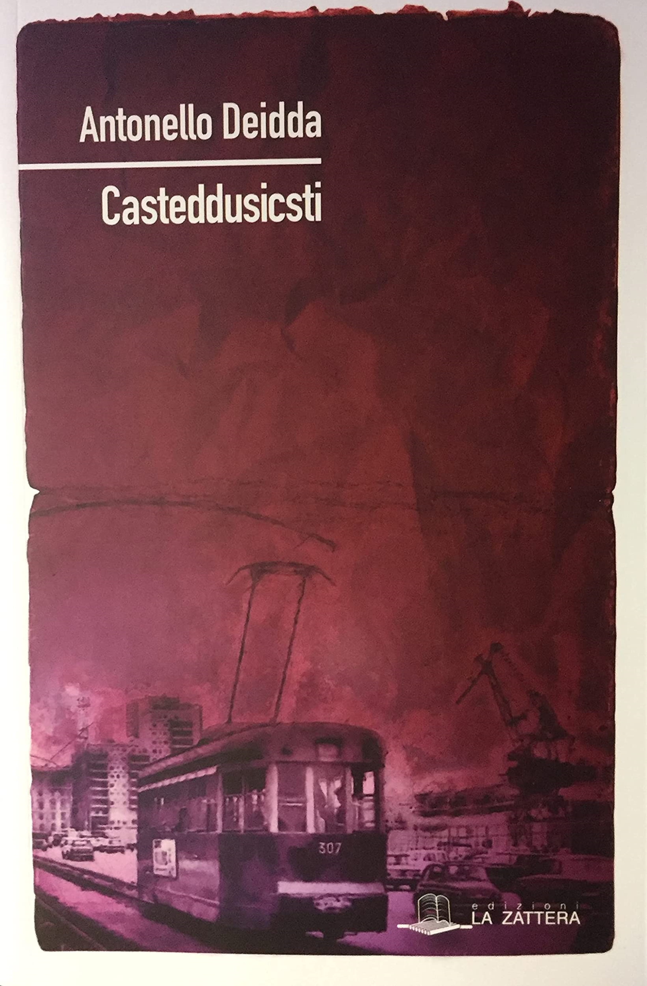 Libri Antonello Deidda - Casteddusicsti NUOVO SIGILLATO SUBITO DISPONIBILE