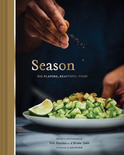 Libri Nik Sharma / John Birdsall - Season: Bio Flavors, Beautiful Food NUOVO SIGILLATO, EDIZIONE DEL 02/10/2018 SUBITO DISPONIBILE