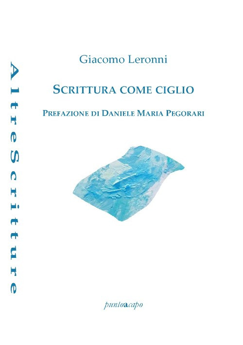 Libri Giacomo Leronni - Scrittura Come Ciglio NUOVO SIGILLATO SUBITO DISPONIBILE