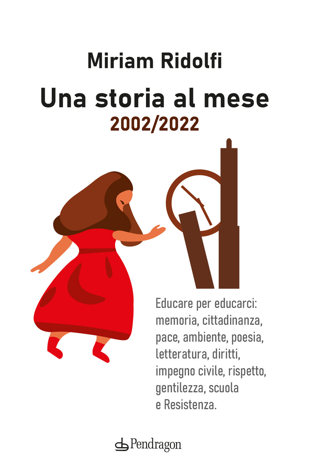 Libri Ridolfi Miriam - Una Storia Al Mese 2002-2022 NUOVO SIGILLATO, EDIZIONE DEL 24/05/2023 SUBITO DISPONIBILE