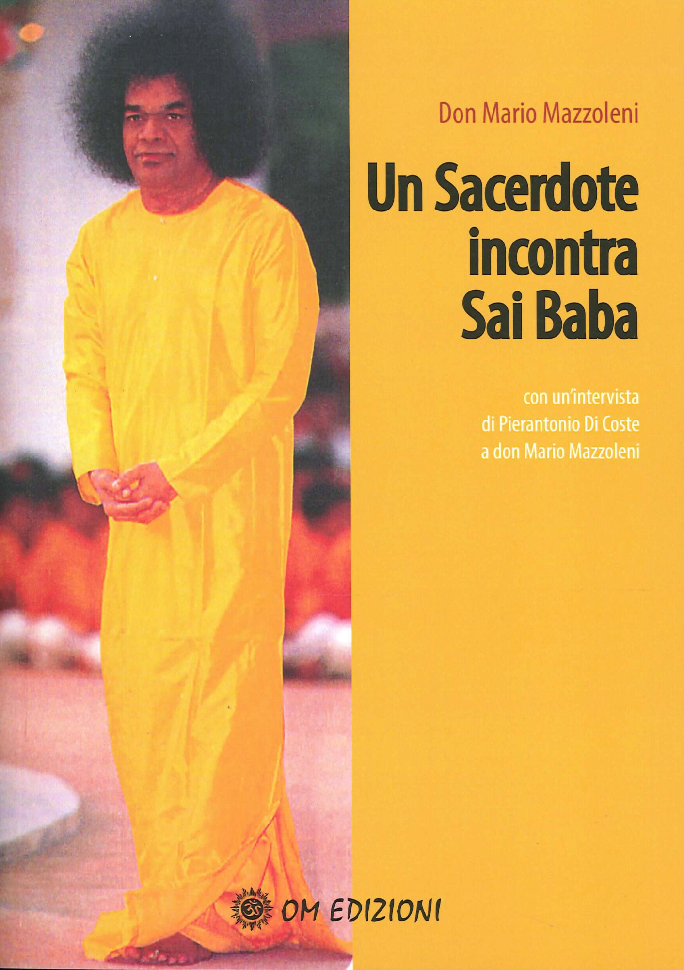 Libri Mario Mazzoleni - Un Sacerdote Incontra Sai Baba NUOVO SIGILLATO, EDIZIONE DEL 30/07/2020 SUBITO DISPONIBILE