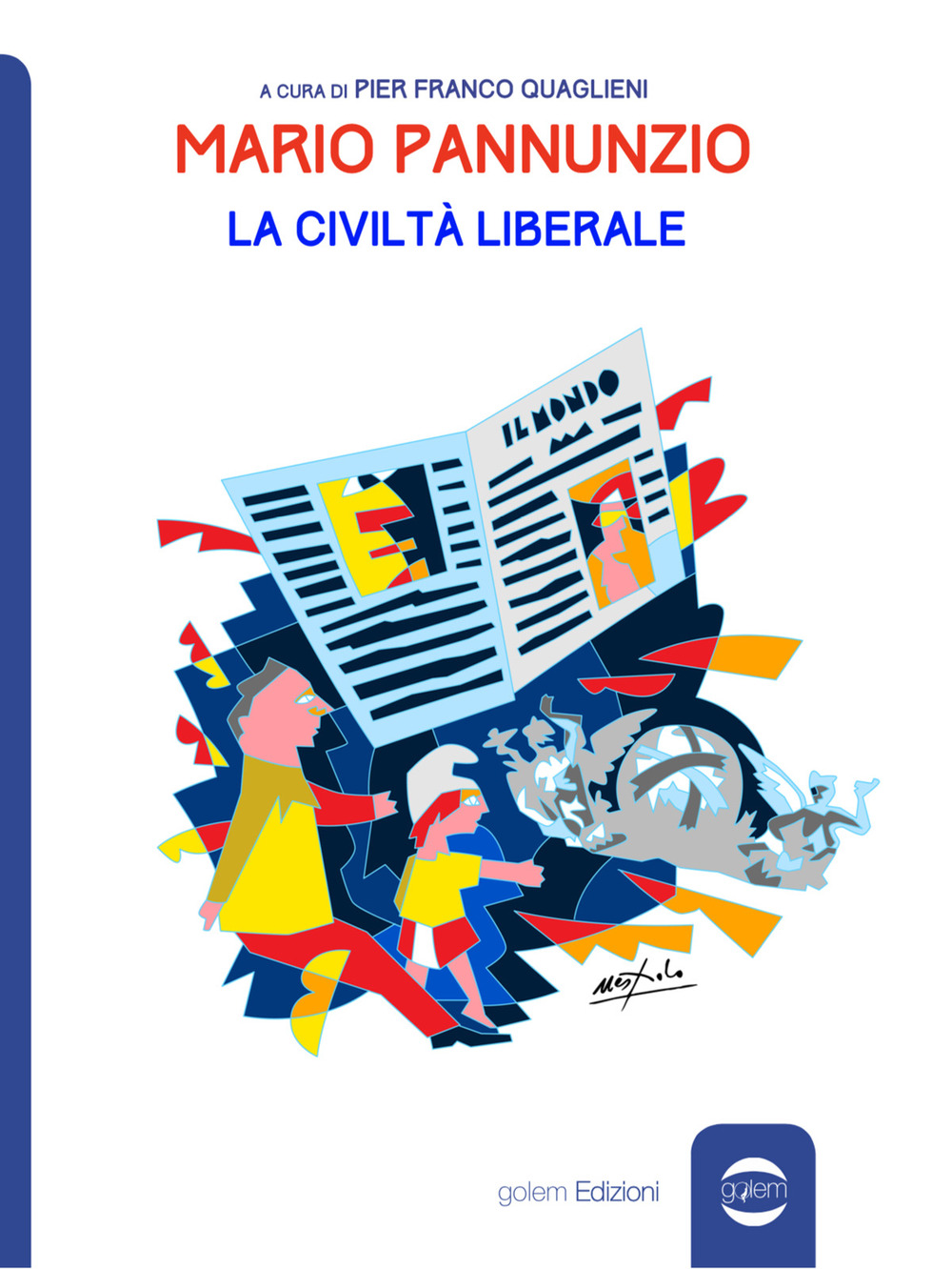 Libri Mario Pannunzio. La Civilta Liberale NUOVO SIGILLATO, EDIZIONE DEL 02/07/2020 SUBITO DISPONIBILE