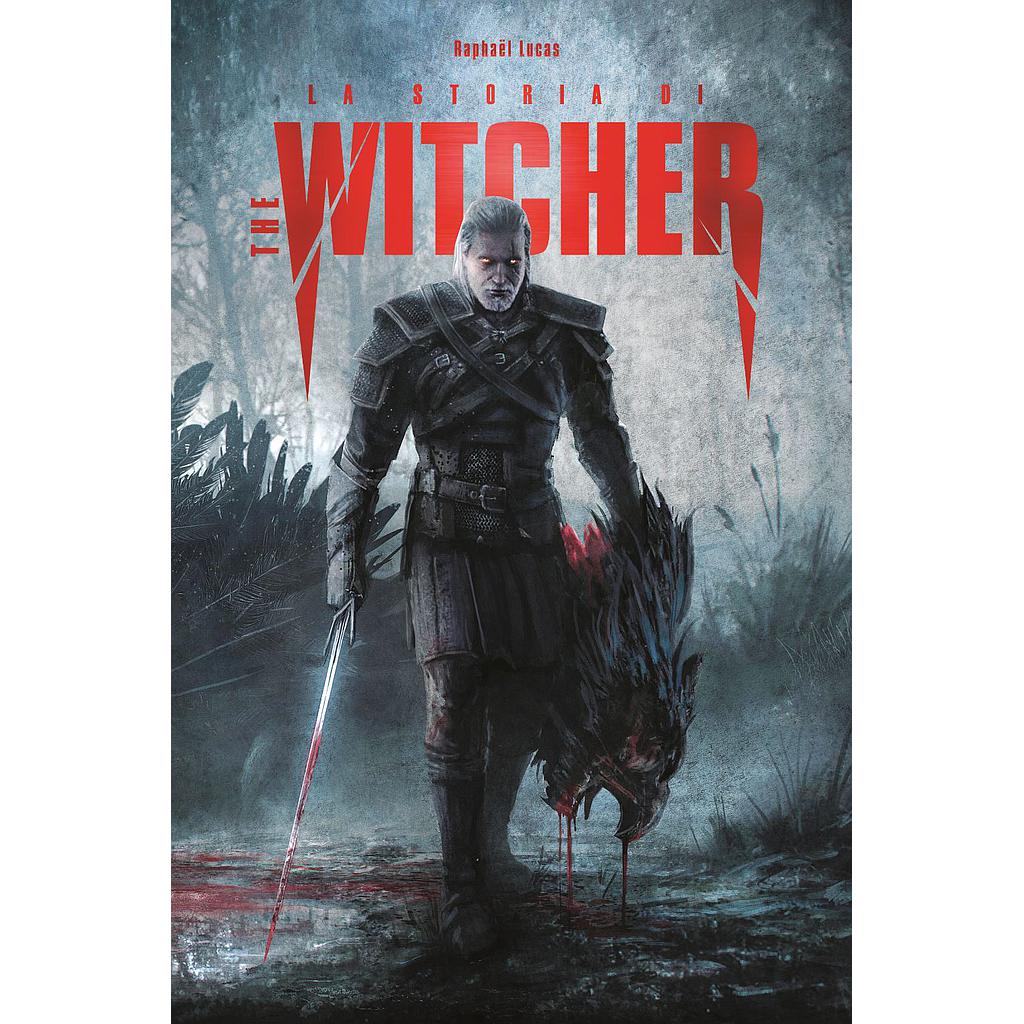 Libri Lucas Raphaël - La Storia Di The Witcher NUOVO SIGILLATO, EDIZIONE DEL 04/06/2020 SUBITO DISPONIBILE