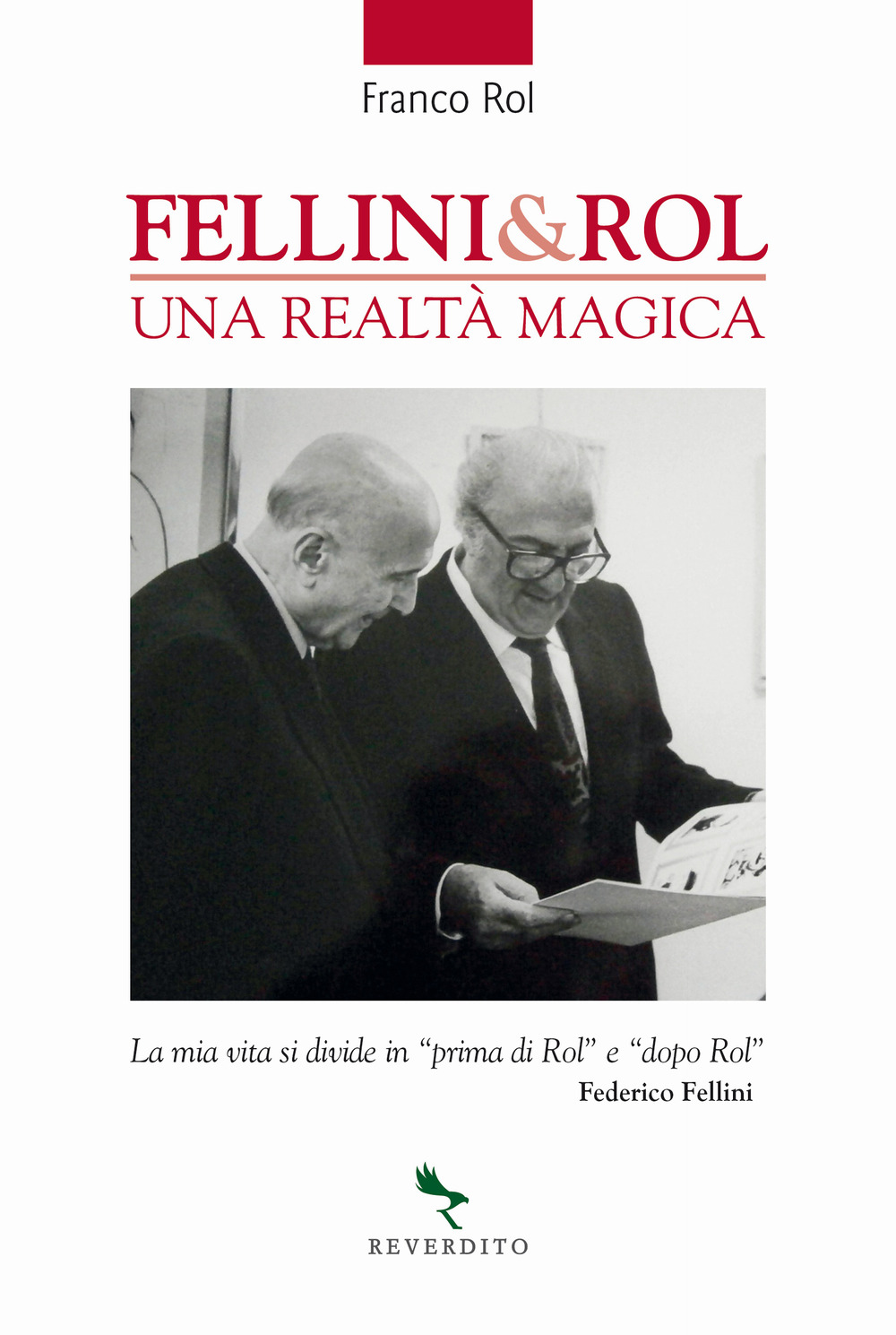 Libri Franco Rol - Fellini & Rol. Una Realta Magica NUOVO SIGILLATO, EDIZIONE DEL 03/03/2022 SUBITO DISPONIBILE