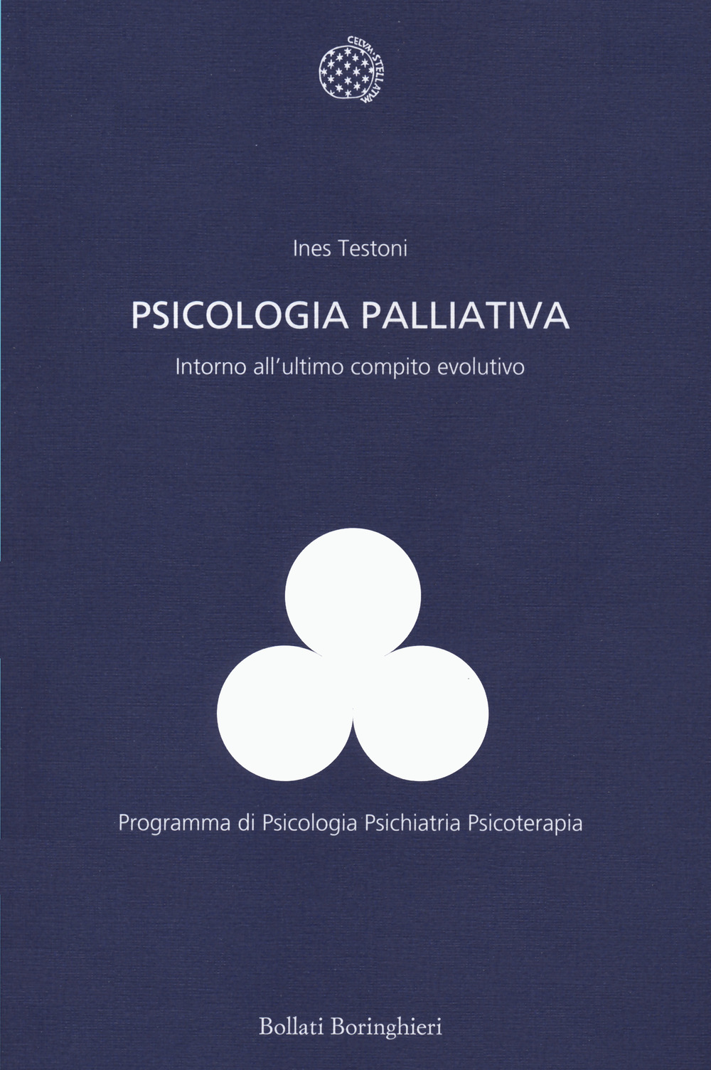 Libri Ines Testoni - Psicologia Palliativa. Intorno All'ultimo Compito Evolutivo NUOVO SIGILLATO, EDIZIONE DEL 27/02/2020 SUBITO DISPONIBILE