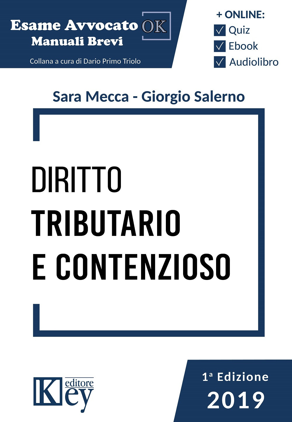 Libri Mecca Sara / Giorgio Salerno - Diritto Tributario E Contenzioso. Manuale Breve 2019 NUOVO SIGILLATO, EDIZIONE DEL 19/03/2020 SUBITO DISPONIBILE