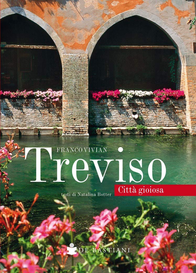 Libri Franco Vivian - Treviso Citta Gioiosa NUOVO SIGILLATO, EDIZIONE DEL 04/12/2019 SUBITO DISPONIBILE