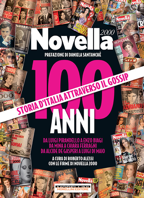 Libri 100 Anni Di Novella 2000. Storia D'italia Attraverso Il Gossip NUOVO SIGILLATO, EDIZIONE DEL 28/05/2020 SUBITO DISPONIBILE