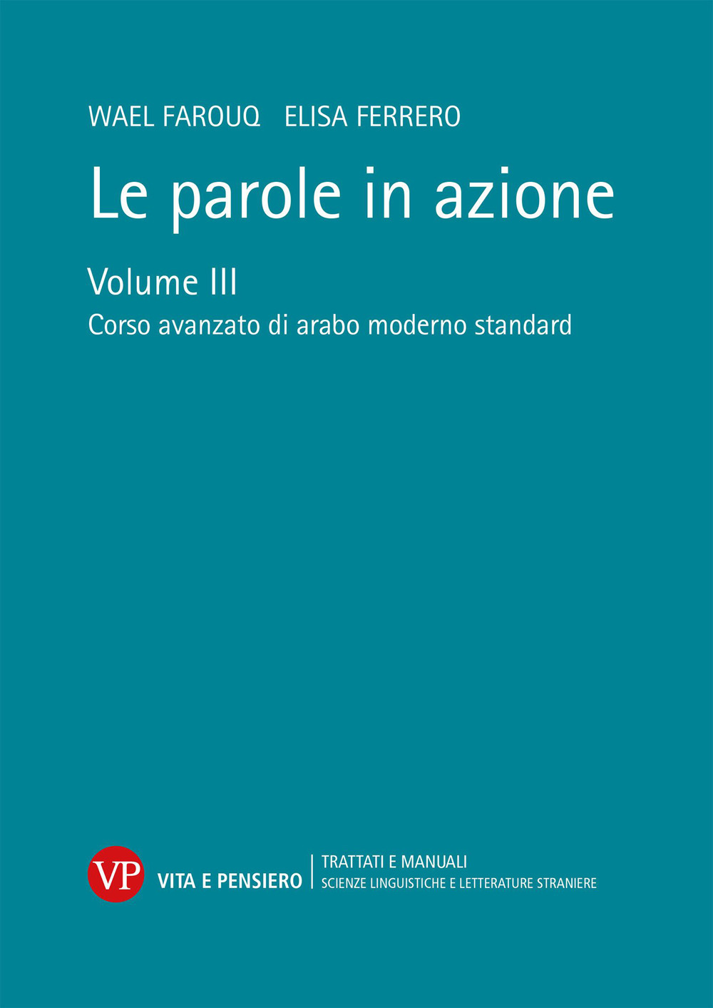 Libri Wael Farouq / Elisa Ferrero - Le Parole In Azione Vol 03 NUOVO SIGILLATO, EDIZIONE DEL 13/10/2023 SUBITO DISPONIBILE
