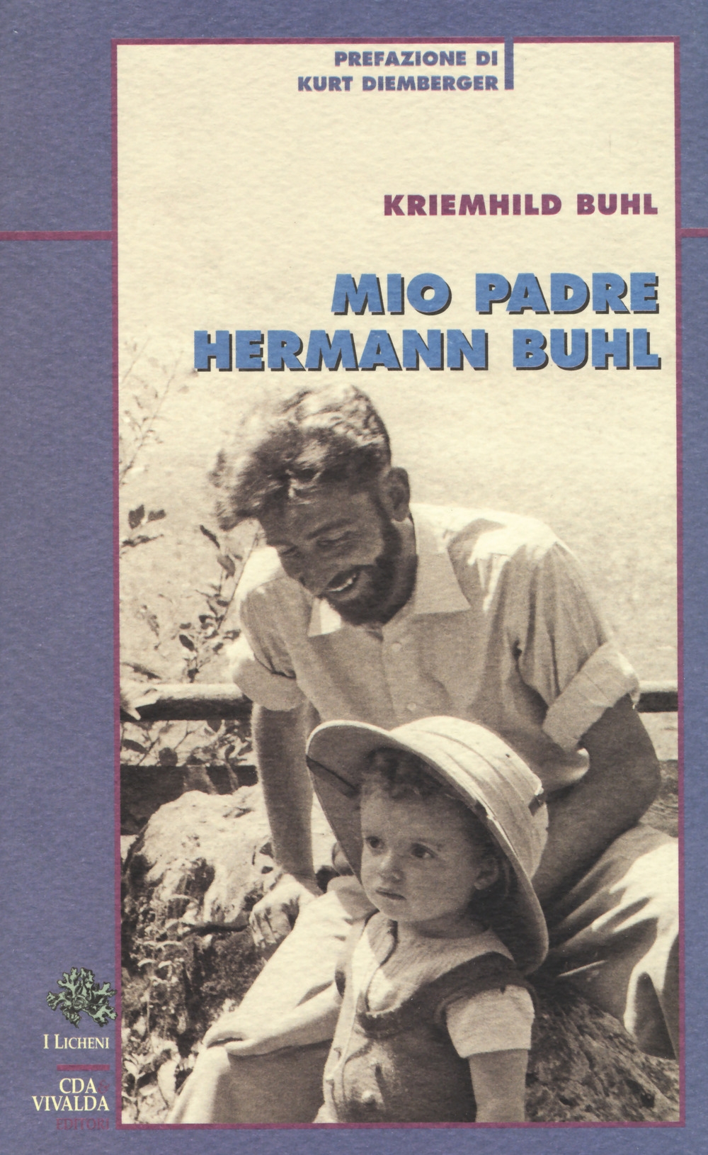 Libri Kriemhild Buhl - Mio Padre Hermann Buhl NUOVO SIGILLATO, EDIZIONE DEL 22/10/2020 SUBITO DISPONIBILE