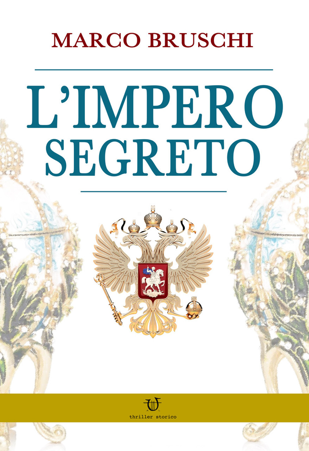 Libri Marco Bruschi - L' Impero Segreto NUOVO SIGILLATO, EDIZIONE DEL 19/12/2019 SUBITO DISPONIBILE